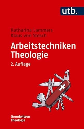 Stosch, Klaus Von Arbeitstechniken Theologie (Grundwissen Theologie)