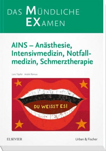 Vater, Jens MEX Das Mündliche Examen - AINS: Anästhesie, Intensivmedizin, Notfallmedizin, Schmerztherapie (MEX - Mündliches EXamen)