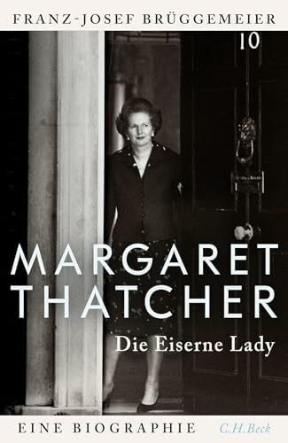Brüggemeier, Franz-Josef Margaret Thatcher: Die eiserne Lady. Eine Biographie
