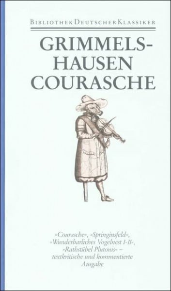 Grimmelshausen, Hans Jacob Christoffel von Werke in drei Bänden: Band 1/2: Courasche / Springinsfeld / Wunderbarliches Vogelnest I und II / Rathstübel Plutonis