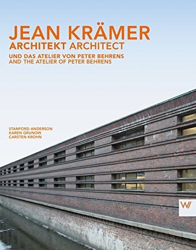 Krohn, Carsten Jean Krämer - Architekt / Architect: und das Atelier von Peter Behrens / and the Atelier of Peter Behrens