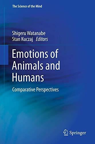 Kuczaj, Stan Emotions of Animals and Humans: Comparative Perspectives (The Science of the Mind)