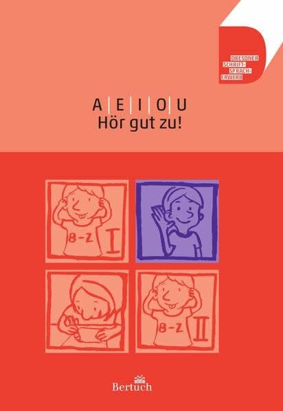 Zilger, Annett A E I O U ... Hör gut zu! (Dresdner Schrift-Sprach-Erwerb)