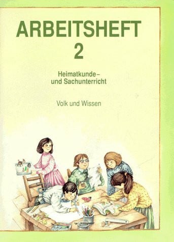 Schmehl, Siegrid Heimatkunde- und Sachunterricht: Heimatkundeunterricht und Sachunterricht, Kl.2, Arbeitsheft
