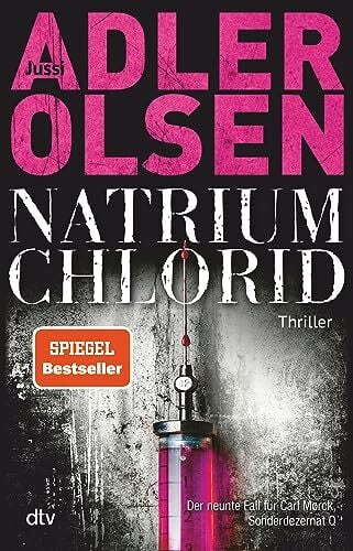 Thiess, Hannes NATRIUM CHLORID: Der neunte Fall für Carl Mørck, Sonderdezernat Q | Der SPIEGEL-Bestseller jetzt im Paperback (Carl-Mørck-Reihe, Band 9)