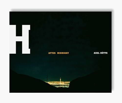 Hütte, Axel Axel Hütte - After Midnight: Photographien. Katalog Lenbachhaus München