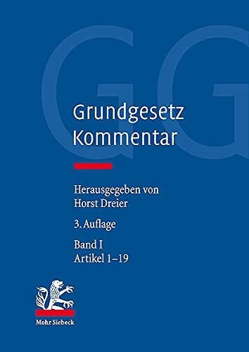 Dreier, Horst Grundgesetz-Kommentar: Band I: Präambel, Artikel 1-19: Präambel, Artikel 1-19; Artikel 20-82; Artikel 83-146