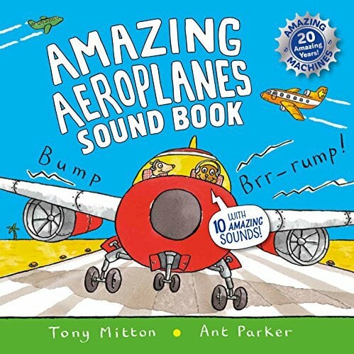 Mitton, Tony Amazing Aeroplanes Sound Book: A very noisy book (Amazing Machines)
