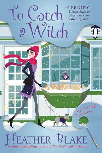 Blake, Heather To Catch a Witch: A Wishcraft Mystery