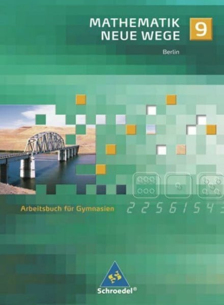 Lergenmüller, Arno Mathematik Neue Wege SI - Ausgabe 2006 für Berlin: Arbeitsbuch 9