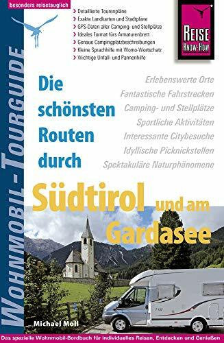 Moll, Michael Reise Know-How Wohnmobil-Tourguide Südtirol und Gardasee: Die schönsten Routen