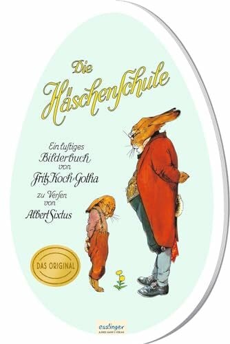 Koch-Gotha, Fritz Die Häschenschule: Großes Pappbilderbuch in Ei-Form: Nostalgie-Klassiker
