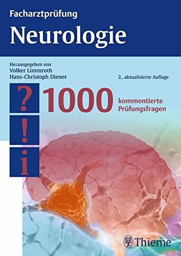 Limmroth, Volker Facharztprüfung Neurologie: 1000 kommentierte Prüfungsfragen