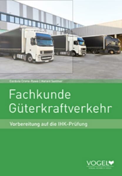 Sentner, Harald Fachkunde Güterkraftverkehr: Vorbereitung auf die IHK-Prüfung
