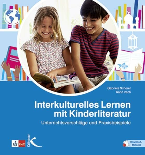 Vach, Karin Interkulturelles Lernen mit Kinderliteratur: Unterrichtsvorschläge und Praxisbeispiele