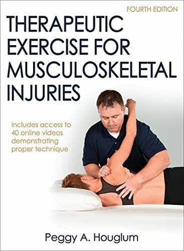 Houglum, Peggy A. Therapeutic Exercise for Musculoskeletal Injuries