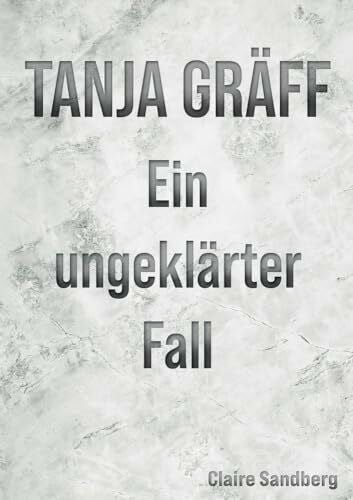 Lehr-Metzger, Beate Tanja Gräff - Ein ungeklärter Fall