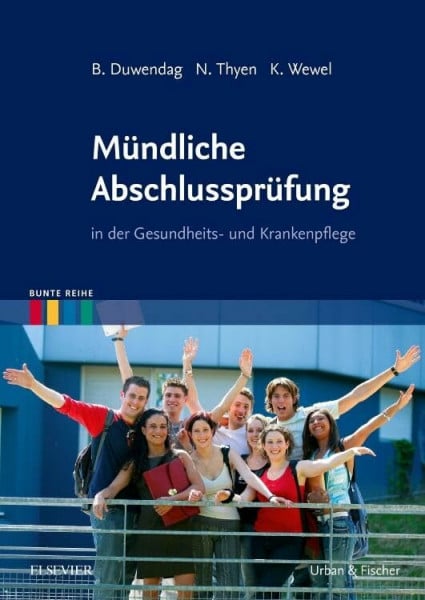 Wewel, Kerstin Mündliche Abschlussprüfung: in der Gesundheits- und Krankenpflege (Bunte Reihe)