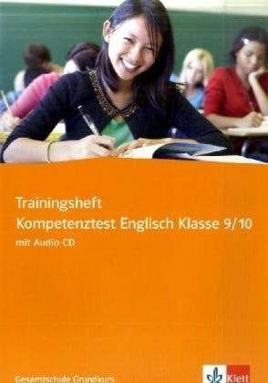 Trainingsheft Kompetenztest Englisch Klasse 9/10: Gesamtschule Grundkurs