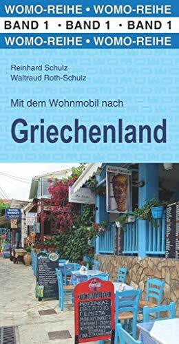 Roth-Schulz, Waltraud Mit dem Wohnmobil nach Griechenland (Womo-Reihe, Band 1)
