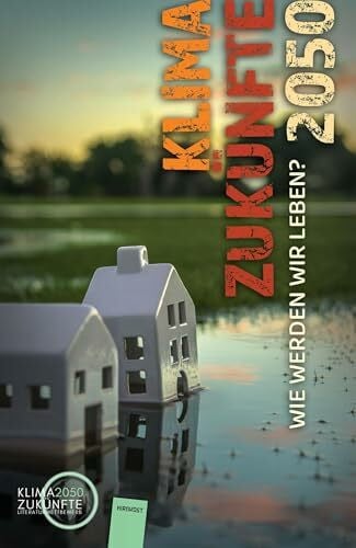 BenSwerk Klimazukünfte 2050. Wie werden wir leben?: Band 2
