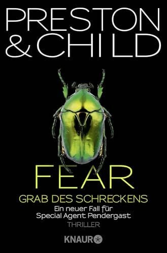 Benthack, Michael Fear - Grab des Schreckens: Ein neuer Fall für Special Agent Pendergast (Ein Fall für Special Agent Pendergast, Band 12)