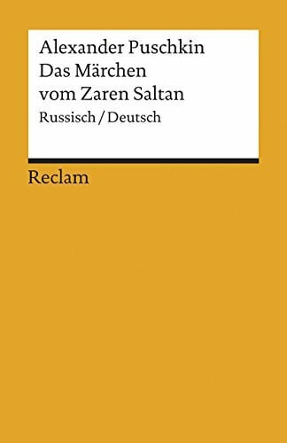 Puschkin, Alexander Das Märchen vom Zaren Saltan: Russisch/Deutsch (Reclams Universal-Bibliothek)
