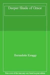 Keaggy, Bernadette Deeper Shade of Grace