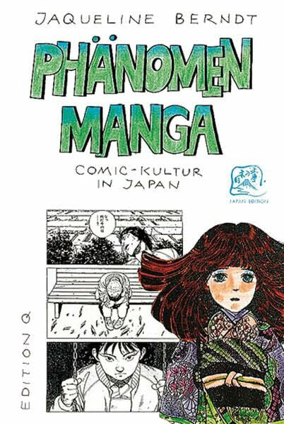 Jaqueline Berndt Phänomen Manga: Comic-Kultur in Japan