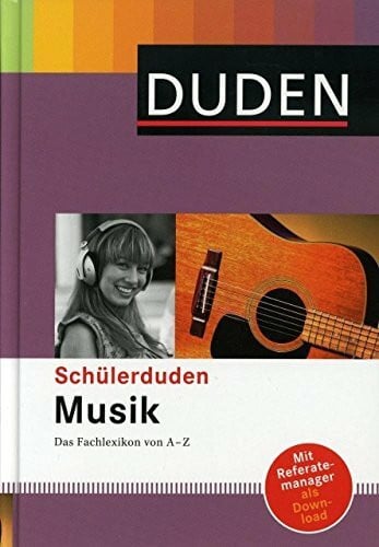 Dudenredaktion Schülerduden Musik: Das Fachlexikon von A-Z