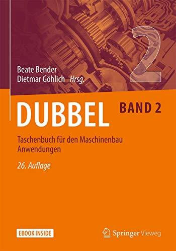 Göhlich, Dietmar Dubbel Taschenbuch für den Maschinenbau 2: Anwendungen: Anwendungen. Mit E-Book