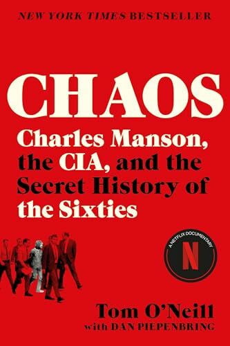 Piepenbring, Dan Chaos: Charles Manson, the CIA, and the Secret History of the Sixties