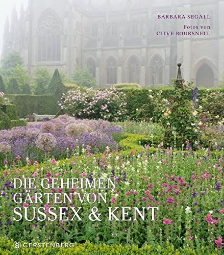 Albrecht, Anke Die geheimen Gärten von Sussex & Kent: Ein exklusiver Rundgang
