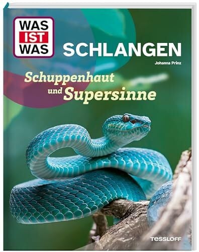 Prinz, Dr. Johanna WAS IST WAS Schlangen – Schuppenhaut und Supersinne. Alles über Würgeschlangen, Giftschlangen und ihre erstaunlichen Sinne. Sachbuch für Kinder ab 8 Jahren (WAS IST WAS Das Original)