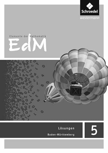 Lösche, Matthias Elemente der Mathematik SI - Ausgabe 2016 für Baden-Württemberg: Lösungen 5