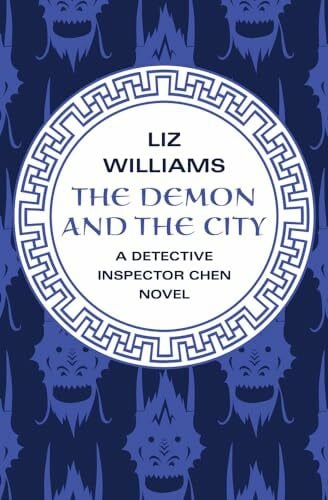 Williams, Liz Demon and the City (The Detective Inspector Chen Novels)