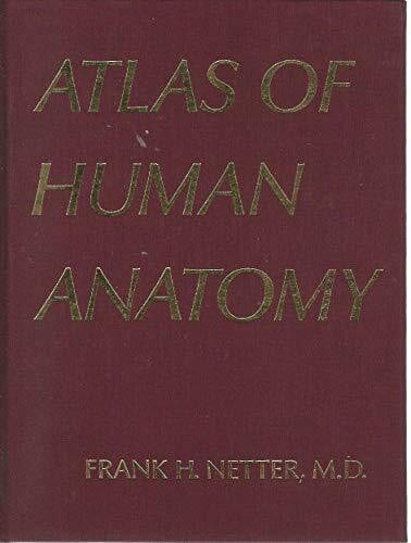 Netter, Frank H. Atlas of Human Anatomy