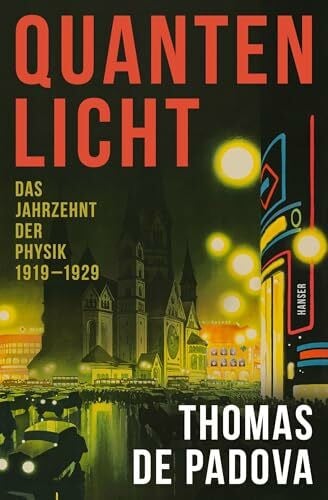 de Padova, Thomas Quantenlicht: Das Jahrzehnt der Physik 1919–1929