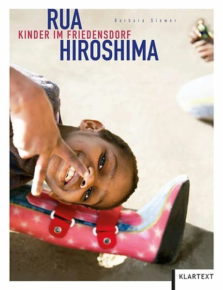 Siewer, Barbara Rua Hiroshima: Kinder im Friedensdorf