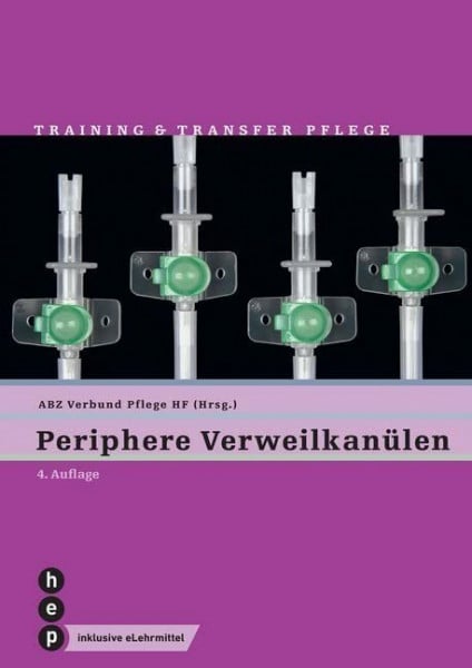 ABZ Verbund HF Pflege Periphere Verweilkanülen: Training & Transfer Pflege
