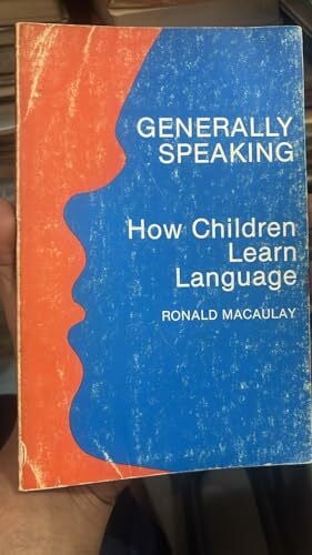 MacAulay, Ronald K. S. Generally Speaking, How Children Learn Language