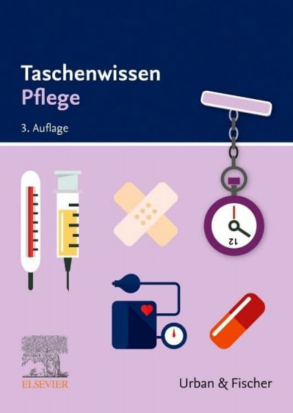 Elsevier GmbH Taschenwissen Pflege: Schnell - sicher - praxisnah