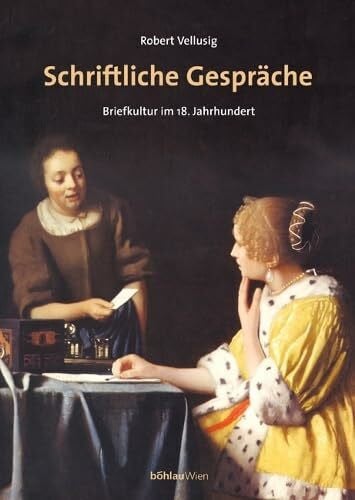 Vellusig, ao. Univ.-Prof. Mag. Dr. Robert Schriftliche Gespräche. Briefkultur im 18. Jahrhundert