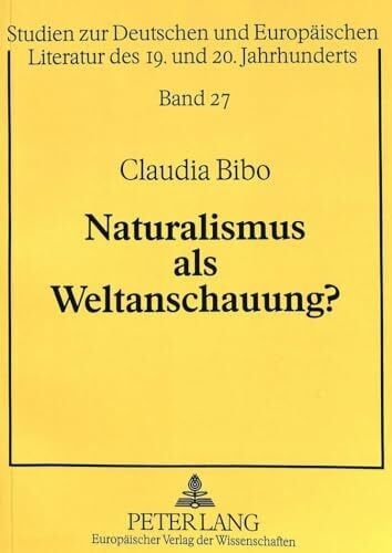 Bibo, Claudia Naturalismus als Weltanschauung?: Biologistische, theosophische und deutsch-völkische Bildlichkeit in der von Fidus illustrierten Lyrik (1893-1902). ... des 19. und 20. Jahrhunderts, Band 27)