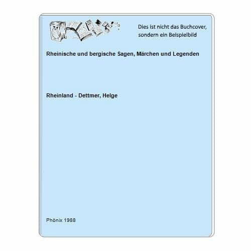 *Rheinische und bergische Sagen, Märchen und Legenden - Exclusiv-Ausgabe für die Rheinische Post