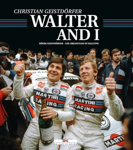 Geistdörfer, Christian By Walter's Side: Röhrl and Geistdörfer: The Dreamteam of Rallying
