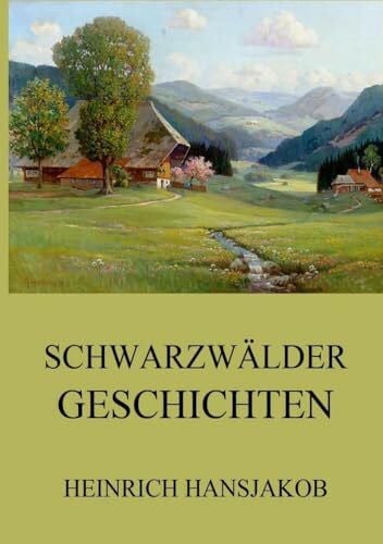 Hansjakob, Heinrich Schwarzwälder Geschichten