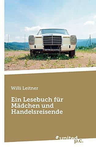 Leitner, Willi Ein Lesebuch für Mädchen und Handelsreisende