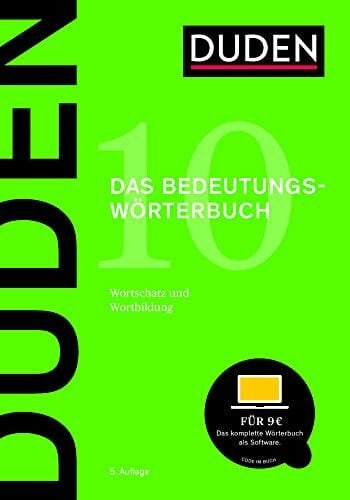 Dudenredaktion Duden – Bedeutungswörterbuch: Bedeutung und Gebrauch von rund 20 000 Wörtern der deutschen Gegenwartssprache (Duden - Deutsche Sprache in 12 Bänden)
