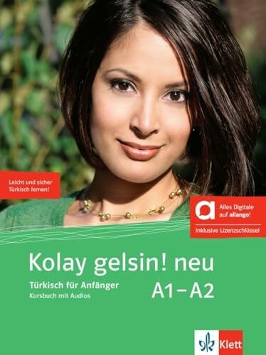 Kolay gelsin! neu A1-A2 - Hybride Ausgabe allango: Türkisch für Anfänger. Kursbuch mit Audios inklusive Lizenzschlüssel allango (24 Monate) (Kolay ... Türkisch für Anfänger und Fortgeschrittene)
